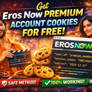 ErosNow Premium Account Cookies 2026